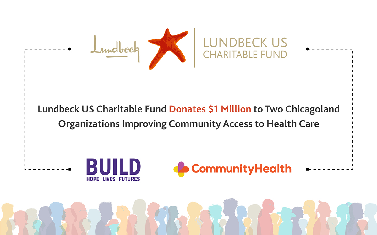 Lundbeck US Charitable Fund Donates $1 Million to Two Chicagoland Organizations Improving Community Access to Health Care