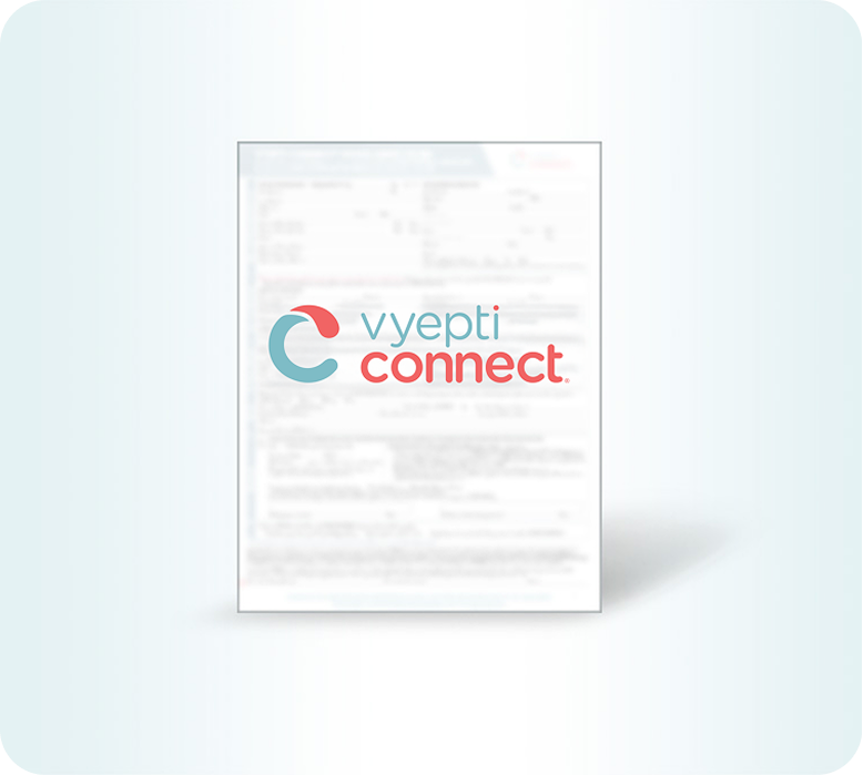 VYEPTI CONNECT® Copay Assistance Program Guide.